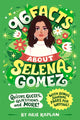 Book cover of: 96 Facts About Selena Gomez. By: Arie Kaplan