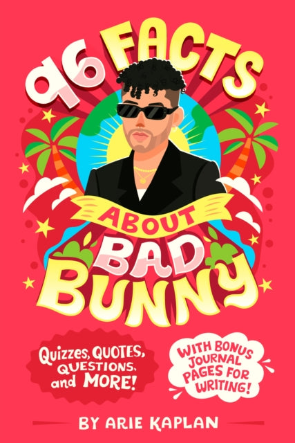 Book cover of: 96 Facts About Bad Bunny. By: Arie Kaplan