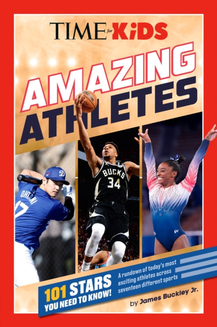 Book cover of: TIME for Kids: Amazing Athletes. By: Buckley,  James, Jr.