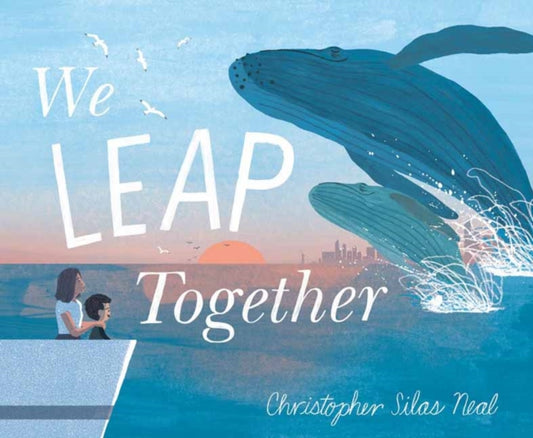 Book cover of: We Leap Together. By: Christopher Silas Neal