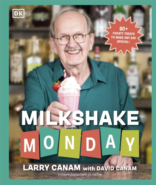 Book cover of: Milkshake Monday. By: Larry Canam