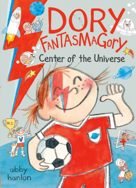 Book cover of: Dory Fantasmagory: Center of the Universe. By: Abigail Hanlon
