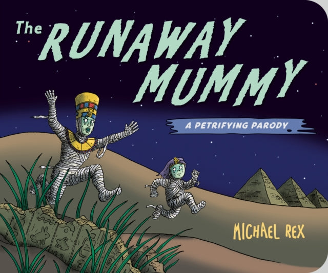 Book cover of: Runaway Mummy. By: Michael Rex