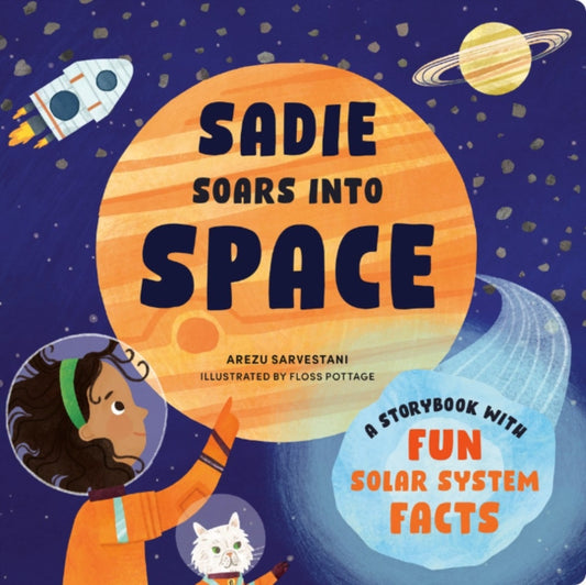 Book cover of: Sadie Soars into Space. By: Arezu Sarvestani