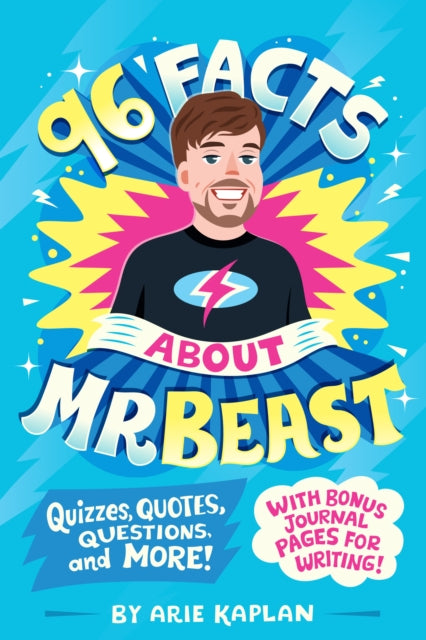Book cover of: 96 Facts About MrBeast. By: Arie Kaplan