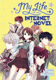 Book cover of: My Life as an Internet Novel Vol. 1