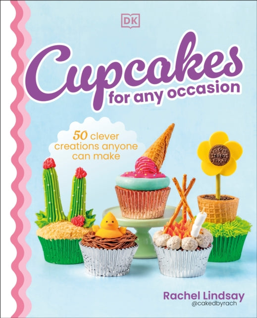 Cupcakes for Any Occasion, 50 Clever Creations Anyone Can Make 9780593958049 Rachel Lindsay