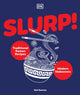 Slurp, Traditional Ramen Recipes and Modern Makeovers 9780593965061 Nell Benton