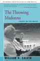 Book cover of: Throwing Madonna. By: William H. Calvin