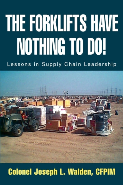Book cover of: Forklifts Have Nothing to Do!. By: Joseph L. Walden