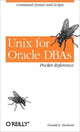 Book cover of: UNIX for Oracle DBAs Pocket Reference