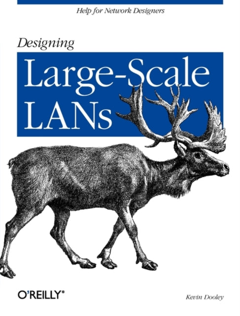 Book cover of: Designing Large Scale LANs. By: Kevin Dooley