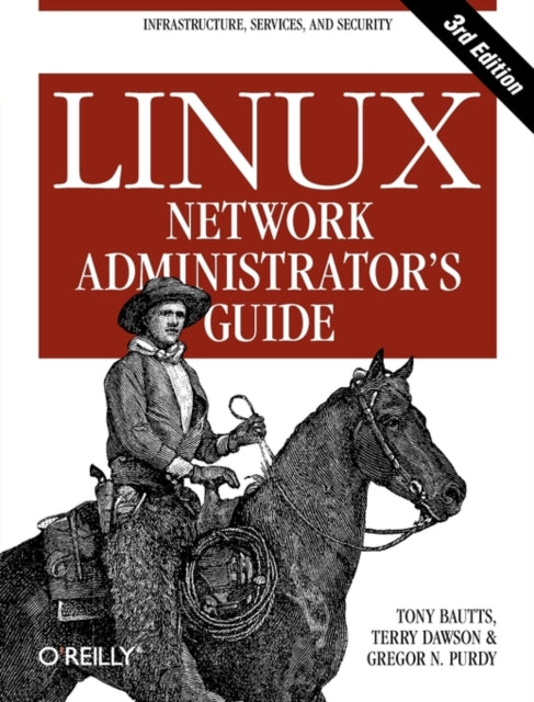 Book cover of: Linux Network Administrator's Guide. By: Tony Bautts