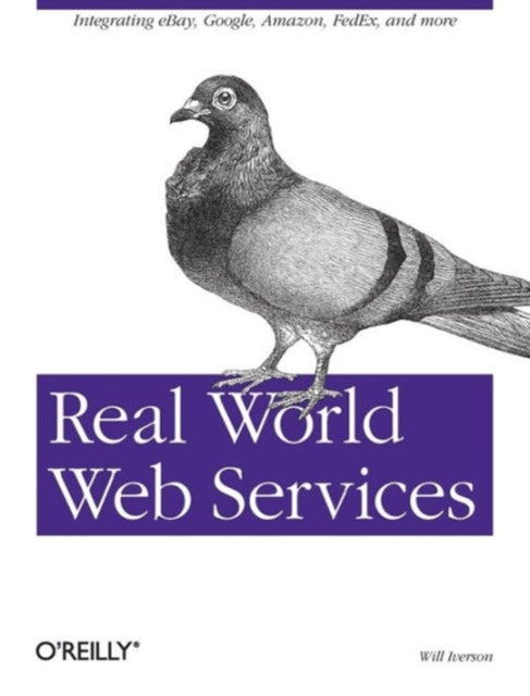 Book cover of: Real World Web Services. By: Will Iverson