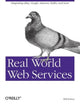 Book cover of: Real World Web Services. By: Will Iverson