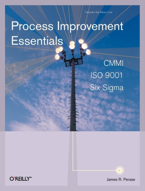 Book cover of: Process Improvement Essentials. By: James Persse, James R. Persse