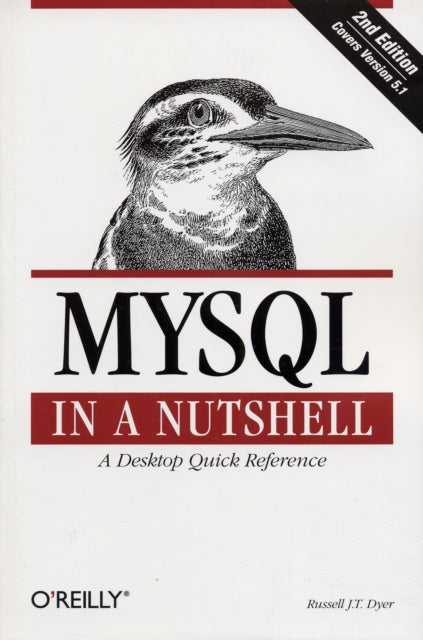Book cover of: MySQL in a Nutshell. By: Russell Dyer, Russell J. T. Dyer
