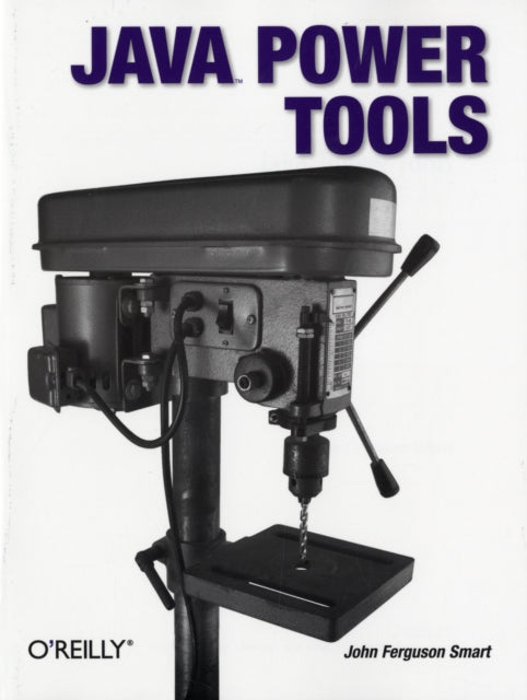 Book cover of: Java Power Tools. By: John Smart, John Ferguson Smart