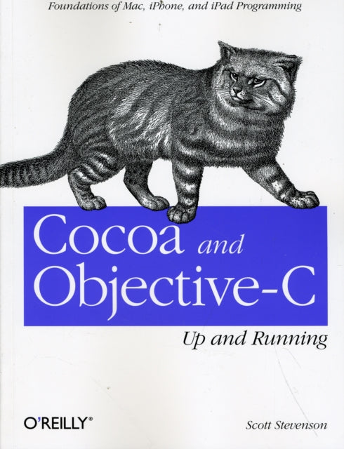Book cover of: Cocoa and Objective-C - Up and Running. By: Scott Stevenson