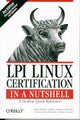 Book cover of: LPI Linux Certification in a Nutshell 3e