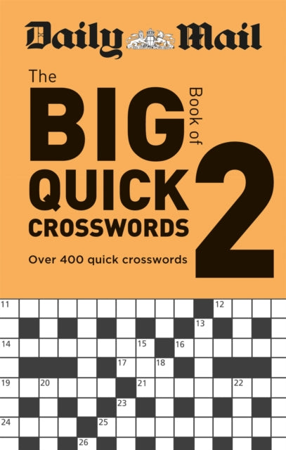 Book cover of: Daily Mail Big Book of Quick Crosswords Volume 2. By: Daily Mail Staff