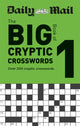 Book cover of: Daily Mail Big Book of Cryptic Crosswords Volume 1. By: Daily Mail Staff
