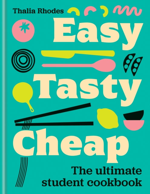 Easy, Tasty, Cheap, The ultimate student cookbook 9780600639176 Thalia Rhodes