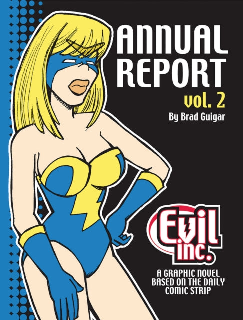 Book cover of: Evil Inc Annual Report Volume 2. By: Brad, Guigar