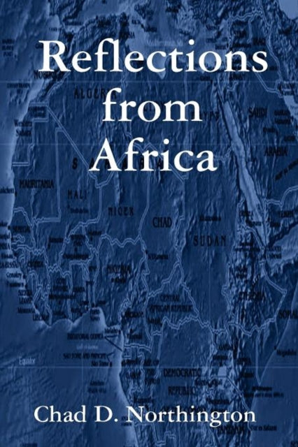 Book cover of: Reflections from Africa. By: Chad Northington