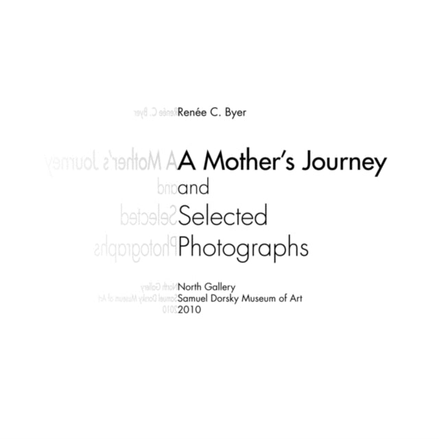 Book cover of: Mother's Journey and Selected Photographs. By: Samuel Dorsky Museum of Art