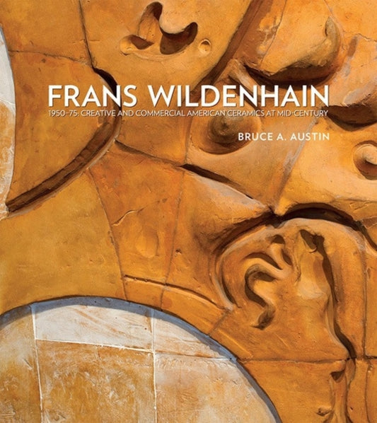Book cover of: Frans Wildenhain 1950-75. By: Bruce A. Austin