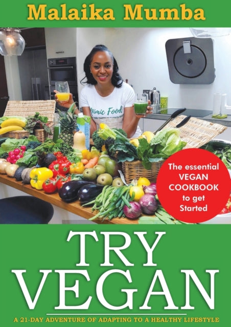 Book cover of: Try Vegan. By: Malaika Mumba
