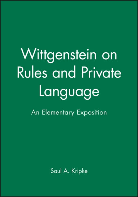 Book cover of: Wittgenstein on Rules and Private Language. By: Saul A. Kripke