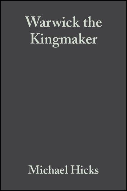 Book cover of: Warwick the Kingmaker