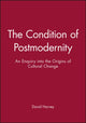 Book cover of: Condition of Postmodernity. By: David Harvey