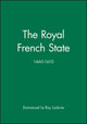 Book cover of: Royal French State, 1460 - 1610