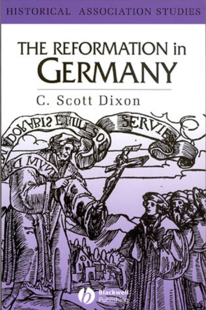 Book cover of: Reformation in Germany. By: C. Scott Dixon