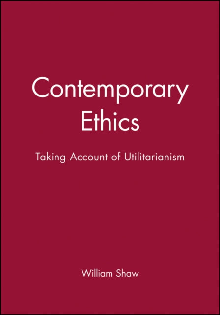 Book cover of: Contemporary Ethics. By: William H. Shaw