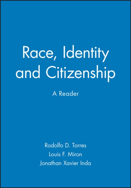 Book cover of: Race, Identity and Citizenship. By: Louis F. Miron