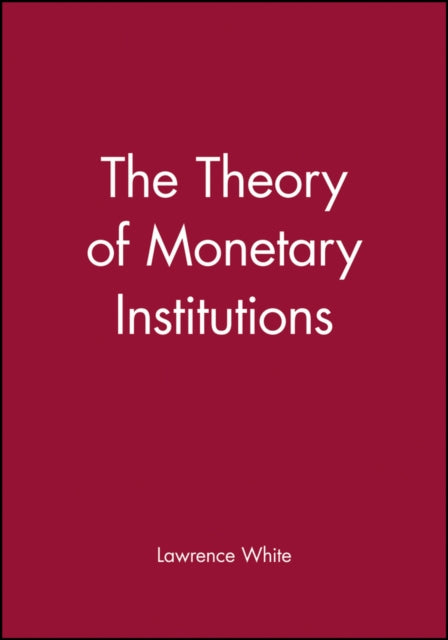 Book cover of: Theory of Monetary Institutions