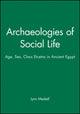 Book cover of: Archaeologies of Social Life. By: Lynn Meskell