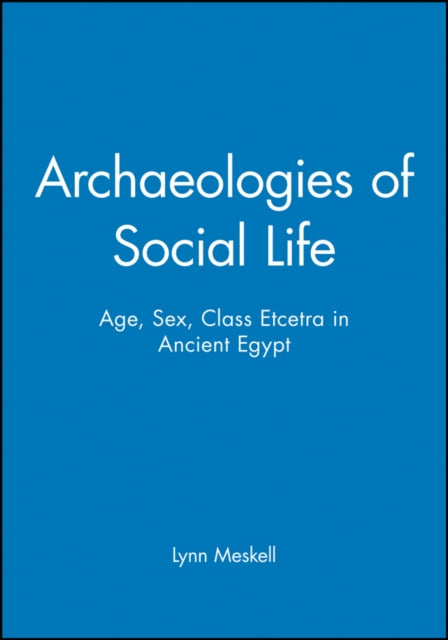 Book cover of: Archaeologies of Social Life