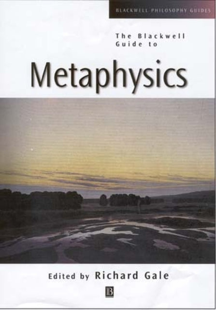 Book cover of: Blackwell Guide to Metaphysics. By: Richard M. Gale