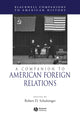 Book cover of: Companion to American Foreign Relations