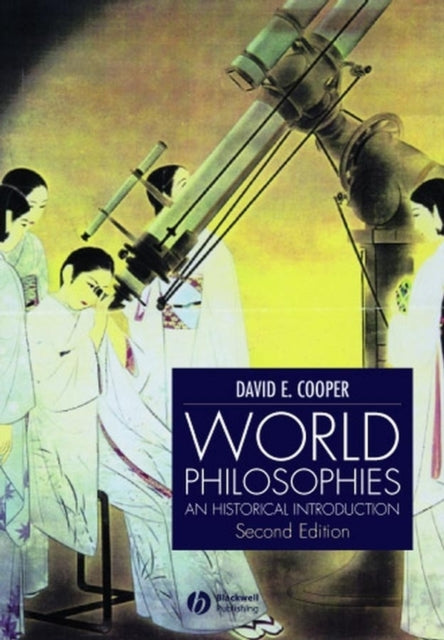 Book cover of: World Philosophies. By: David Edward Cooper