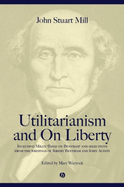 Book cover of: Utilitarianism and On Liberty