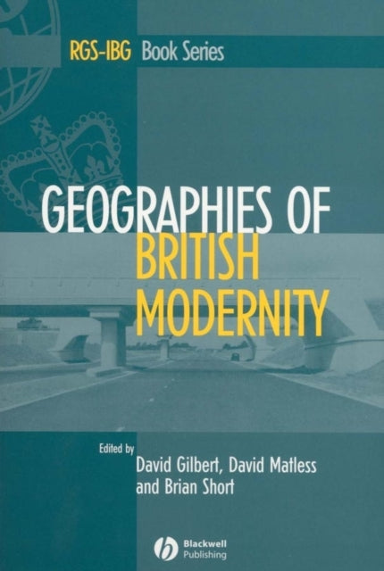 Book cover of: Geographies of British Modernity. By: David Gilbert