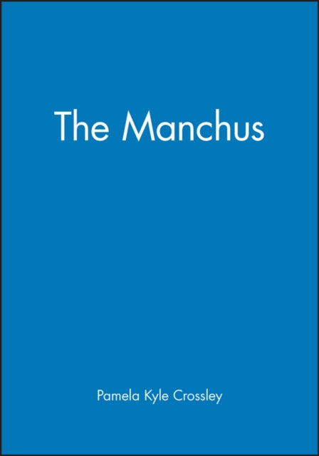 Book cover of: Manchus. By: Pamela Kyle Crossley