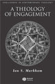 Book cover of: Theology of Engagement. By: Ian S. Markham