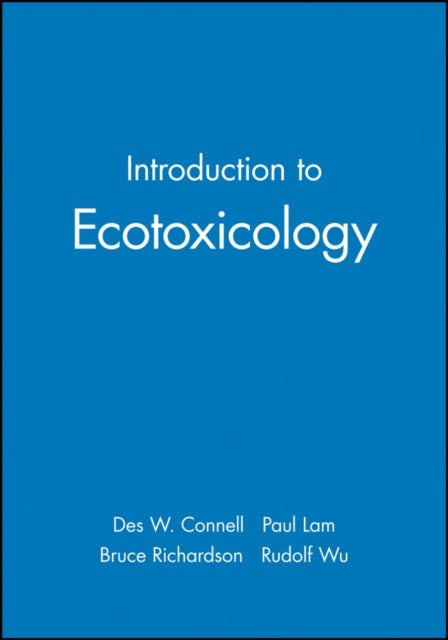 Book cover of: Introduction to Ecotoxicology. By: D. W. Connell